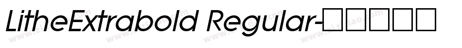 LitheExtrabold Regular字体转换